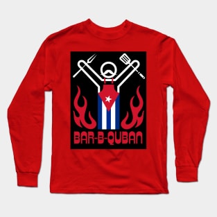 Bar-B-Quban Long Sleeve T-Shirt